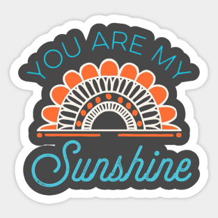 You Are My Sunshine Sticker